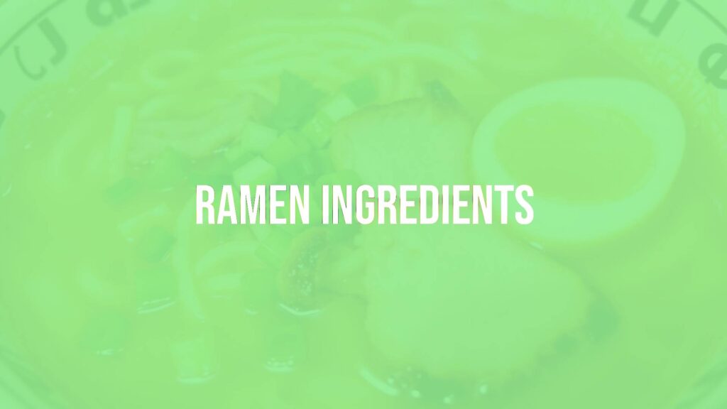 Ramen Ingredients
