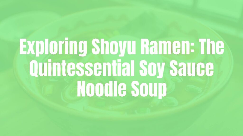 Steaming bowl of shoyu ramen, clear soy sauce broth, springy noodles, topped with green onions, bamboo shoots, and a soft-boiled egg, traditional Japanese setting, warm and inviting, hyperrealistic.