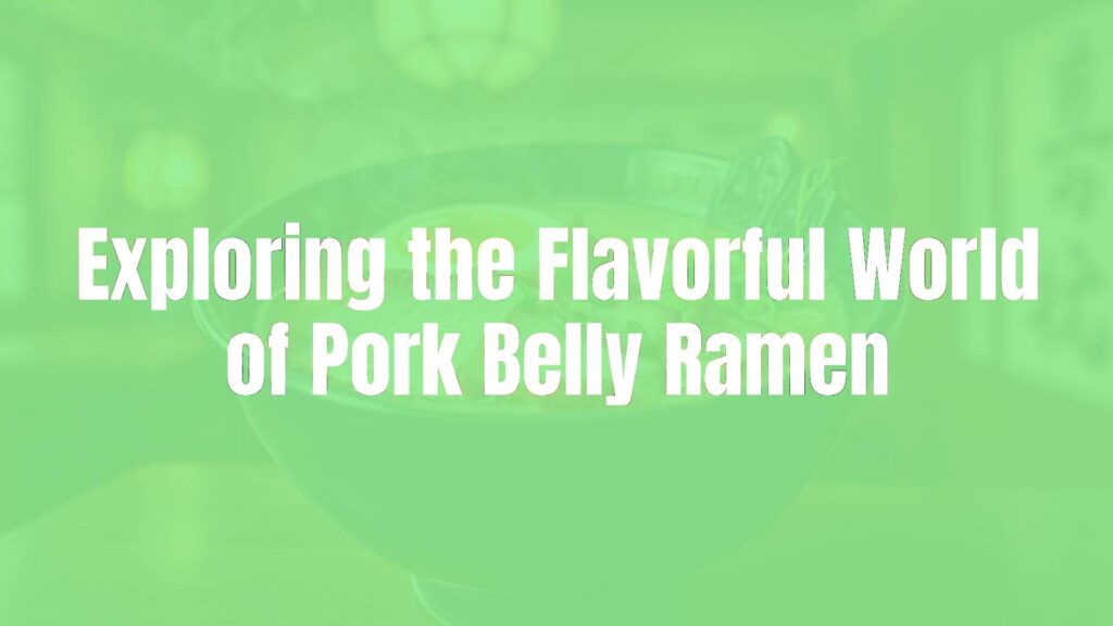 A steaming bowl of pork belly ramen with thick slices of braised pork belly, rich tonkotsu broth, soft-boiled egg, and green onions, traditional Japanese setting, cozy and appetizing, hyperrealistic.