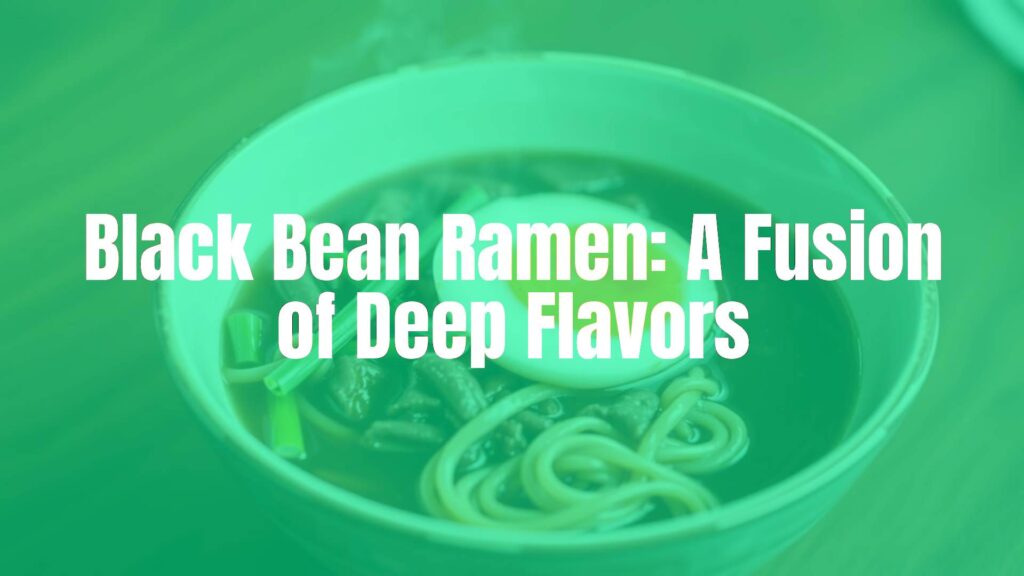 A bowl of black bean ramen with rich dark broth, chewy noodles, topped with scallions and a soft-boiled egg, steam rising, realistic.