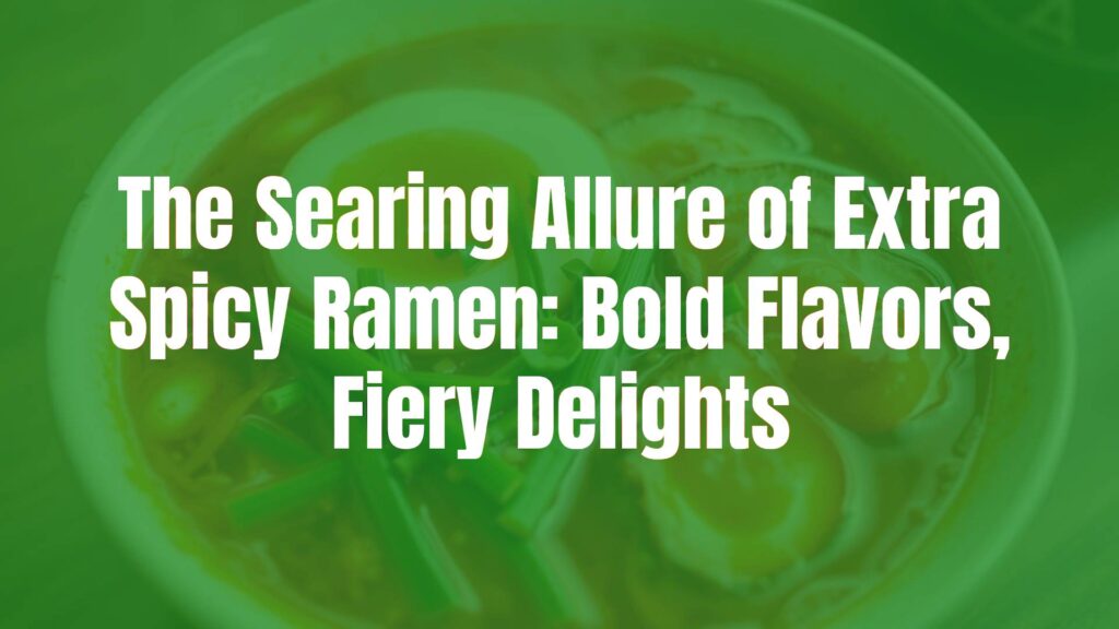 A steaming bowl of extra spicy ramen, rich red chili oil, fresh green scallions, soft-boiled egg, marinated pork slices, vibrant and fiery presentation, realistic food photography.